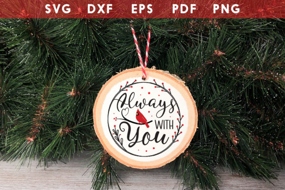 Always with You - Cardinal Ornament SVG Review