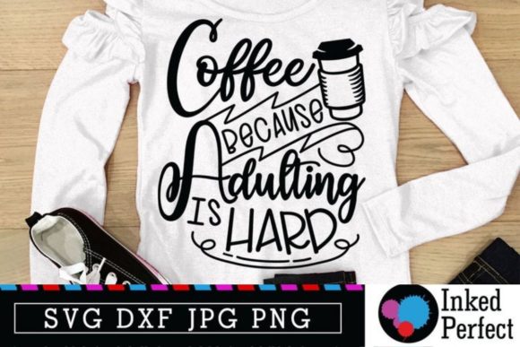 Coffee Because Adulting Is Hard Quote