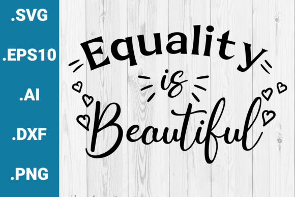 Equality is Beautiful Quote Pride Month
