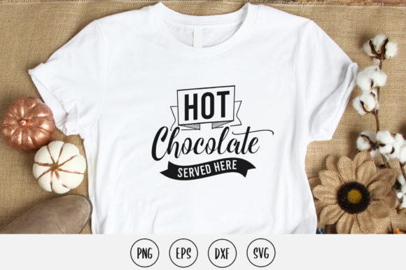 Hot Chocolate Served Here Svg Design