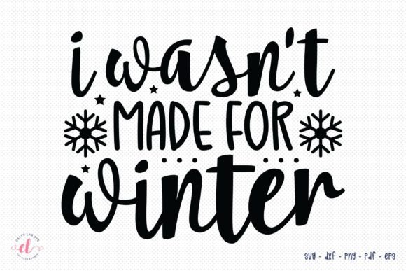 I Wasn’t Made for Winter SVG Review